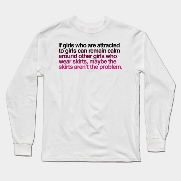 If girls who are attracted to girls can remain calm Long Sleeve T-Shirt by sparkling-in-silence